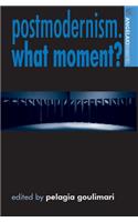 Postmodernism. What Moment?