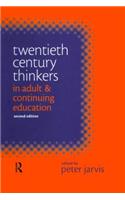 Twentieth Century Thinkers in Adult and Continuing Education