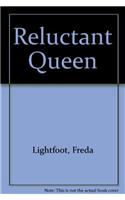 Reluctant Queen