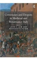 Communes and Despots in Medieval and Renaissance Italy