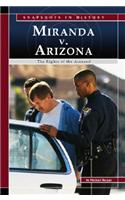 Miranda V. Arizona: The Rights of the Accused