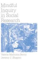 Mindful Inquiry in Social Research