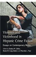 Violence and Victimhood in Hispanic Crime Fiction