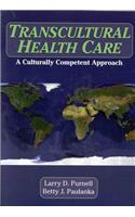 Transcultural Health Care: A Culturally Competent Approach