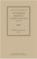 Public Papers of Governor Martha Layne Collins, 1983-1987