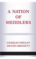 A Nation Of Meddlers