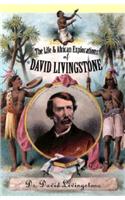 Life and African Exploration of David Livingstone