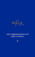 Correspondence of John Tyndall, Volume 9