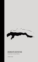 Drawing Into Architecture: The Sketches of Antoine Predock
