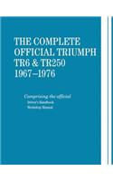 Complete Official Triumph TR6 & TR250: 1967-1976