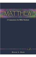 Matthew: A Commentary for Bible Students: A Commentary for Bible Students