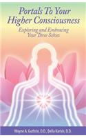 Portals to Your Higher Consciousness
