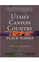 Utah's Canyon Country Place Names, Vol. 2