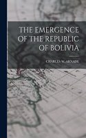 Emergence of the Republic of Bolivia