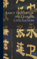 Early History of the Chinese Civilisation
