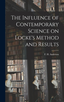 Influence of Contemporary Science on Locke's Method and Results