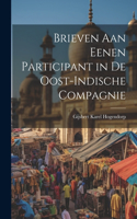 Brieven Aan Eenen Participant in De Oost-Indische Compagnie