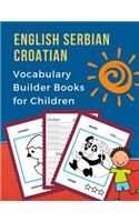 English Serbian Croatian Vocabulary Builder Books for Children
