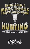 There Aren't Many Things I Love More than Hunting Notebook