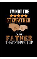 I'm Not the Stepfather. I'm the Father that Stepped Up