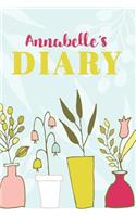 Annabelle's Diary: Cute Personalized Diary / Notebook / Journal/ Greetings / Appreciation Quote Gift (6 x 9 - 110 Blank Lined Pages)