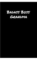 Badass Boss Grandma: A soft cover blank lined journal to jot down ideas, memories, goals, and anything else that comes to mind.