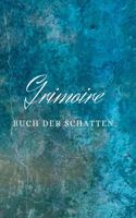 grimoire buch der schatten: Blanko Wochenkalender für 52 Wochen zum Eintragen für Kräuter, Rezepte, Zaubersprüche und Rituale. Jahresplaner für Hexen und andere Magiepraktizier