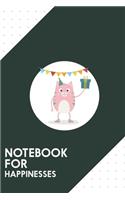 Notebook for Happinesses