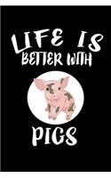 Life Is Better With Pigs