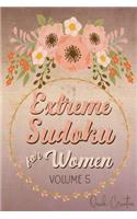 Extreme Sudoku For Women Volume 5