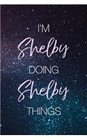 I'm Shelby Doing Shelby Things