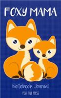 Foxy Mama Notebook Journal