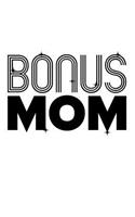 Bonus Mom: Blank Lined Journal