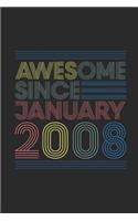 Awesome Since January 2008: Blank Lined Notebook - Journal for January Birthday Gift Idea