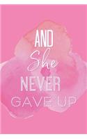 And She Never Gave Up