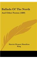 Ballads Of The North: And Other Poems (1889)
