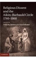 Religious Dissent and the Aikin-Barbauld Circle, 1740-1860