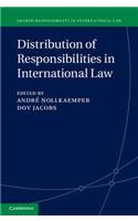 Distribution of Responsibilities in International Law