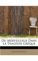 Du Merveilleux Dans La Trag Die Greque