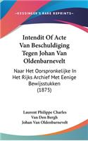 Intendit Of Acte Van Beschuldiging Tegen Johan Van Oldenbarnevelt