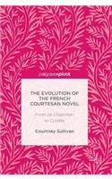 Evolution of the French Courtesan Novel: From de Chabrillan to Colette