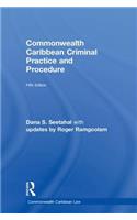 Commonwealth Caribbean Criminal Practice and Procedure