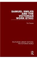 Samuel Smiles and the Victorian Work Ethic