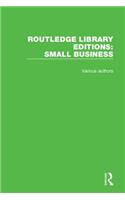 Routledge Library Editions: Small Business: (Routledge Library Editions: Small Business)