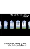 The Gardener's Monthly Volume.