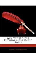 War Powers of the Executive in the United States