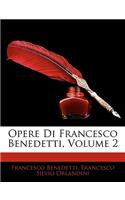 Opere Di Francesco Benedetti, Volume 2