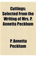 Cuttings; Selected from the Writing of Mrs. P. Annetta Peckham