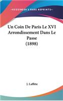 Un Coin de Paris Le XVI Arrondissement Dans Le Passe (1898)