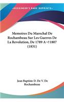 Memoires Du Marechal De Rochambeau Sur Les Guerres De La Revolution, De 1789 A 1807 (1831)